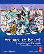 Prepare To Board Creating Story And Characters For Animated Features And Shorts Second Edition Beiman