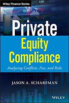 Private Equity Compliance Analyzing Conflicts Fees And Risks 1st Edition Scharfman
