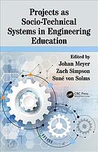 Projects As Sociotechnical Systems In Engineering Education Meyer