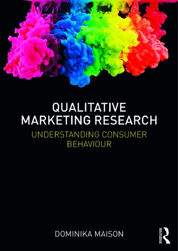 Qualitative Marketing Research Understanding Consumer Behaviour Maison
