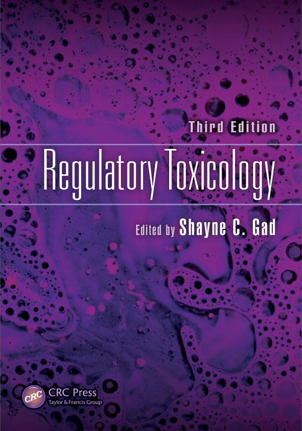 Regulatory Toxicology Third Edition Gad Shayne C