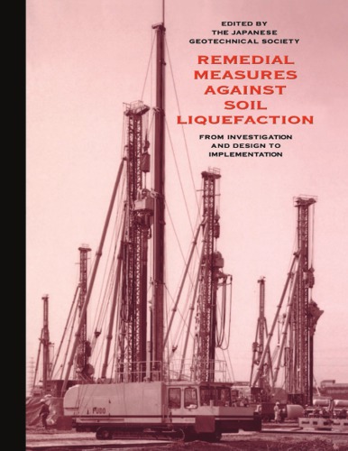 Remedial Measures Against Soil Liquefaction From Investigation And Design To Implementation First Edition Yoshida