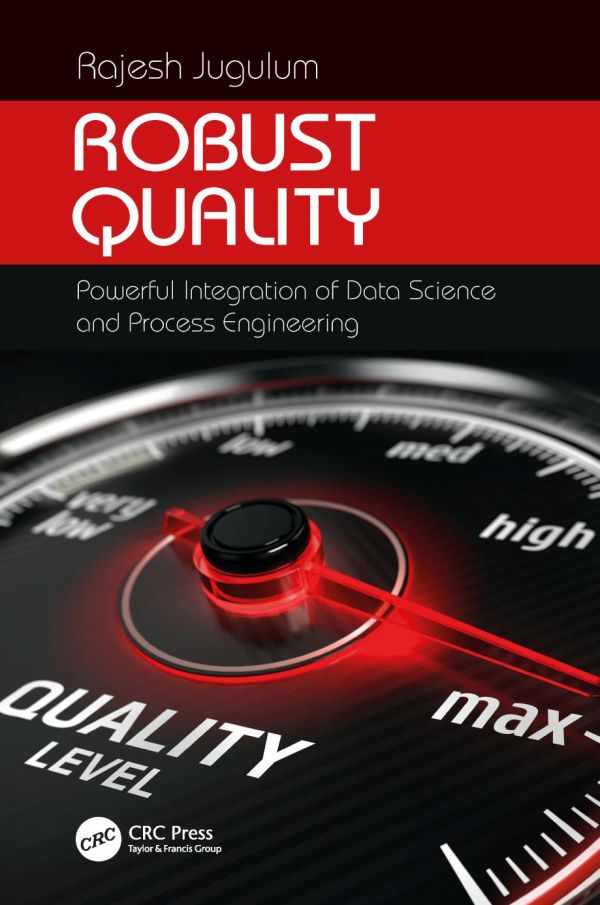 Robust Quality Powerful Integration Of Data Science And Process Engineering Jugulum