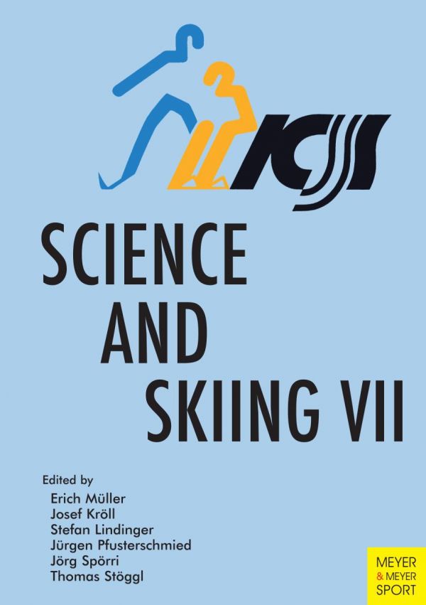 Science And Skiing Vii 7th International Congress On Science And Skiing St Christopharlberg Austria December 10 15 2016 Müller
