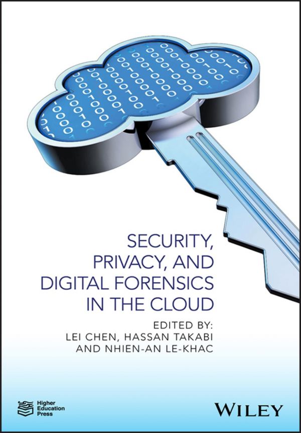 Security Privacy And Digital Forensics In The Cloud Lei Chen
