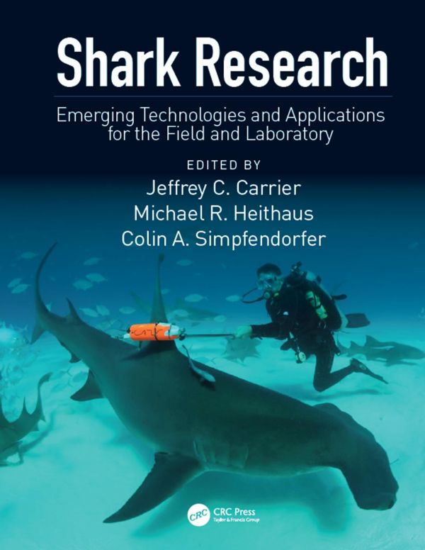 Shark Research Emerging Technologies And Applications For The Field And Laboratory Carrier