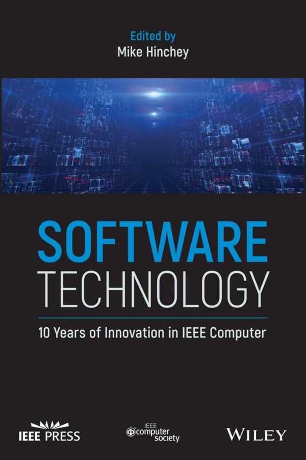 Software Technology 10 Years Of Innovation In Ieee Computer First Edition Hinchey