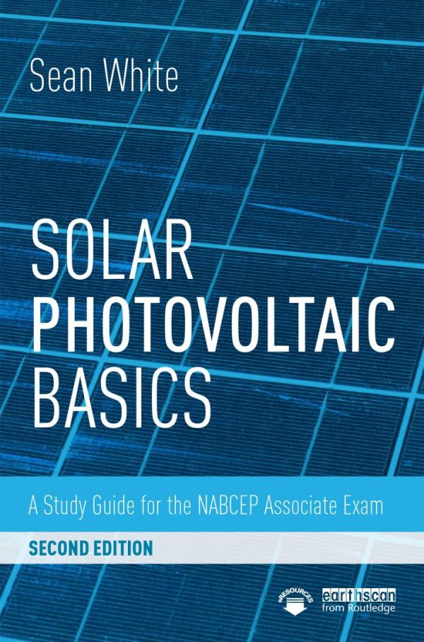 Solar Photovoltaic Basics A Study Guide For The Nabcep Associate Exam Second Edition Sean White