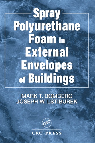 Spray Polyurethane Foam In External Envelopes Of Buildings Lstiburek