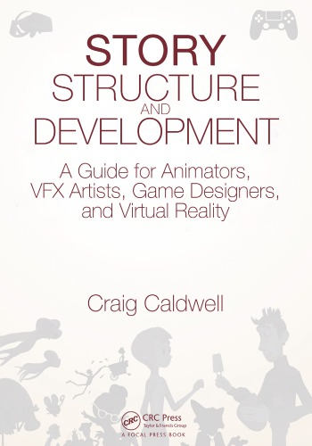 Story Structure And Development 1st Edition Craig Caldwell