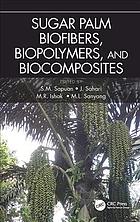 Sugar Palm Biofibers Biopolymers And Biocomposites First Edition Ishak