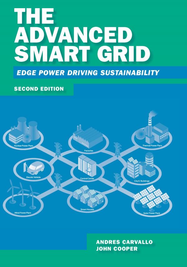 The Advanced Smart Grid Edge Power Driving Sustainability 2nd Ed Carvallo