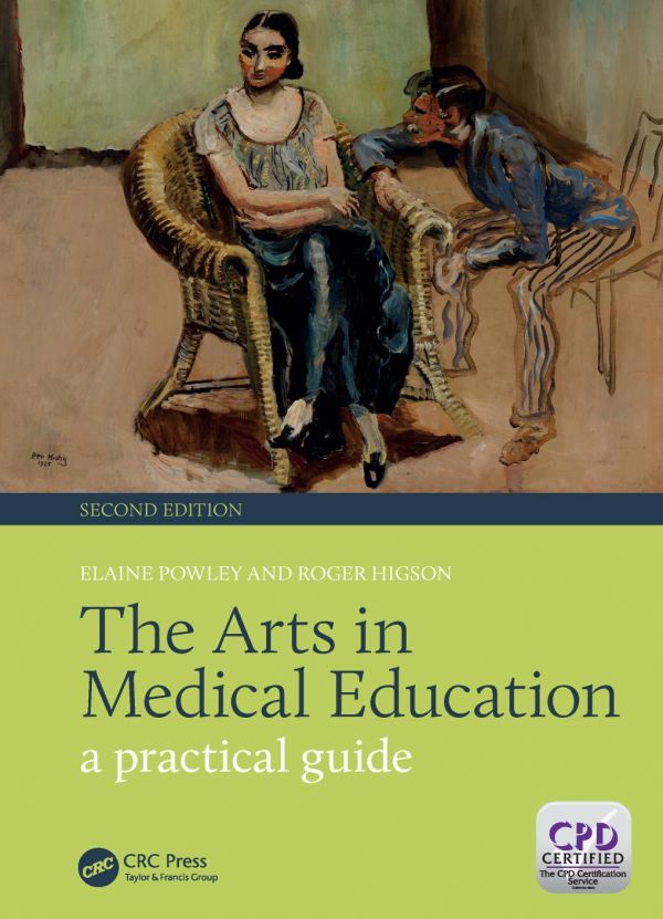 The Arts In Medical Education A Practical Guide Second Edition Taylor