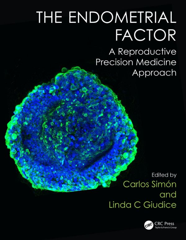 The Endometrial Factor A Reproductive Precision Medicine Approach Giudice