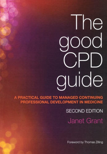 The Good Cpd Guide A Practical Guide To Managed Continuing Professional Development In Medicine Second Edition 2nd Ed Grant