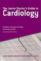 The Junior Doctors Guide To Cardiology Mann Ian Coats Caroline Critoph