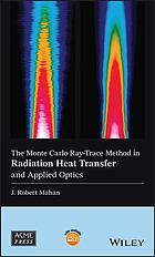 The Monte Carlo Raytrace Method In Radiation Heat Transfer And Applied Optics Mahan