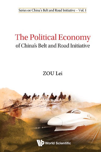The Political Economy Of Chinas Belt And Road Initiative Zou Lei
