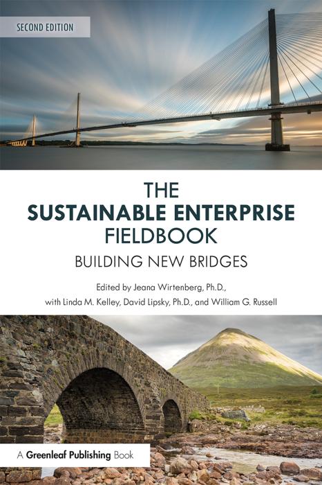 The Sustainable Enterprise Fieldbook Building New Bridges Second Edition Linda M Kelley