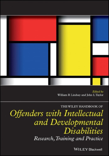 The Wiley Handbook On Offenders With Intellectual And Developmental Disabilities Research Training And Practice Lindsay