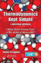 Thermodynamics Kept Simple A Molecular Approach What Is The Driving Force In The World Of Molecules Kjellander