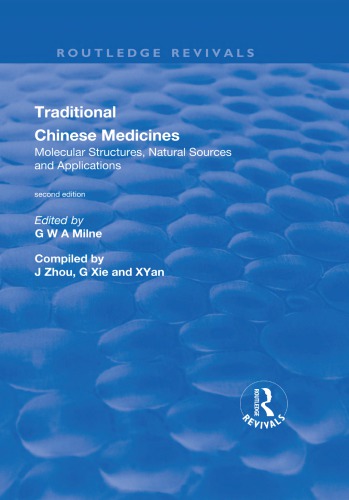 Traditional Chinese Medicines Molecular Structures Natural Sources And Applications Second Edition Milne