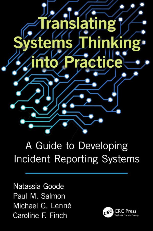 Translating Systems Thinking Into Practice A Guide To Developing Incident Reporting Systems Finch