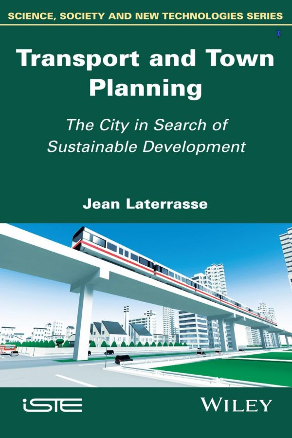 Transport And Town Planning The City In Search Of Sustainable Development Laterrasse