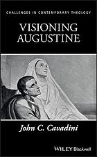 Visioning Augustine Of Hippo Saint Augustine Cavadini John C
