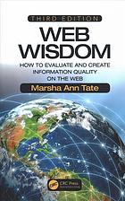 Web Wisdom How To Evaluate And Create Information Quality On The Web 3rd Marsha Ann Tate