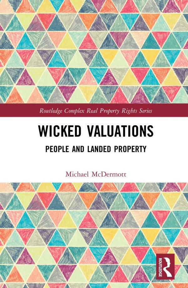 Wicked Valuations People And Landed Property Mcdermott Michael