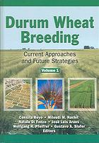 Durum Wheat Breeding Current Approaches And Future Strategies Volumes 1 And 2 First Edition Di Fonzo