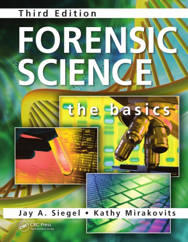 Forensic Science The Basics 3rd Edition Mirakovits Kathy Siegel
