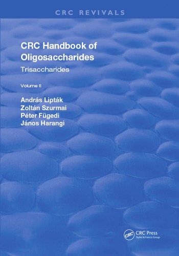 Revival Crc Handbook Of Oligosaccharides 1990 Volume Ii Trisaccharides Hardcover Andras Liptak Zoltan Szurmai Janos Harangi Peter Fugedi