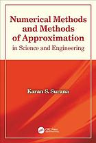 Numerical Methods And Methods Of Approximation In Science And Engineering Karan S Surana