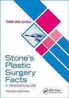 Stones Plastic Surgery Facts A Revision Guide Fourth Edition Chiu