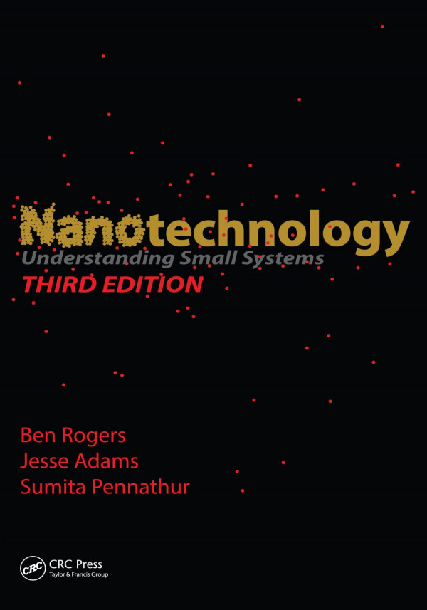 Nanotechnology Understanding Small Systems Third Edition 3rd Ed Adams