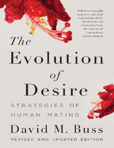 The Evolution Of Desire Strategies Of Human Mating David M Buss