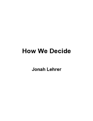 How We Decide Jonah Lehrer