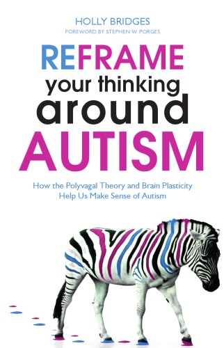 Reframe Your Thinking Around Autism Holly Bridges
