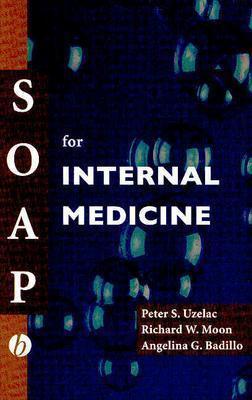 Soap For Internal Medicine Paperback Peter S Uzelac Richard W Moon