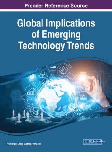 Global Implications Of Emerging Technology Trends Francisco Jose Garciapenalvo