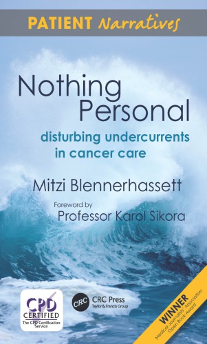 Nothing Personal Disturbing Undercurrents In Cancer Care Blennerhassett