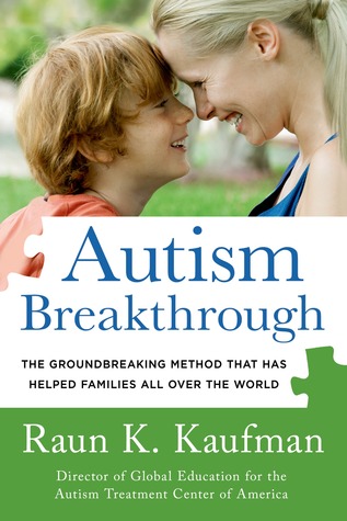 Autism Breakthrough The Groundbreaking Method That Has Helped Families All Over The World Paperback Raun K Kaufman