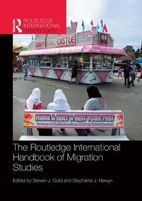 The Routledge International Handbook Of Migration Studies Ebook Steven J Gold Stephanie J Nawyn