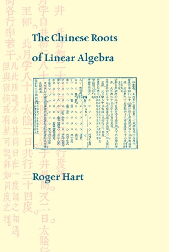 The Chinese Roots of Linear Algebra Roger Hart