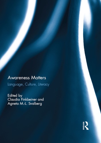 Awareness Matters Language Culture Literacy Claudia Finkbeiner And Agneta Svalberg