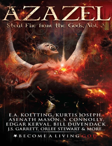 Azazel Steal Fire From The Gods Ea Koetting Kurtis Joseph