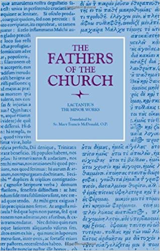 The Minor Works The Fathers Of The Church Volume 54 Lactantius