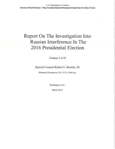 Report On The Investigation Into Russian Interference In The 2016 Presidential Election Redacted Special Counsel Robert S Mueller